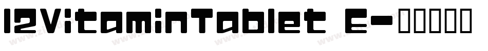 I2VitaminTablet E字体转换